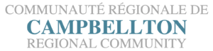 COMMUNAUTÉ RÉGIONALE DE CAMPBELLTON REGIONAL COMMUNITY
